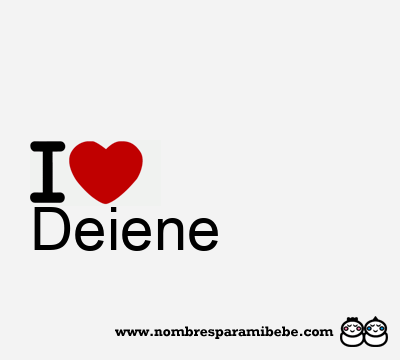 I Love Deiene